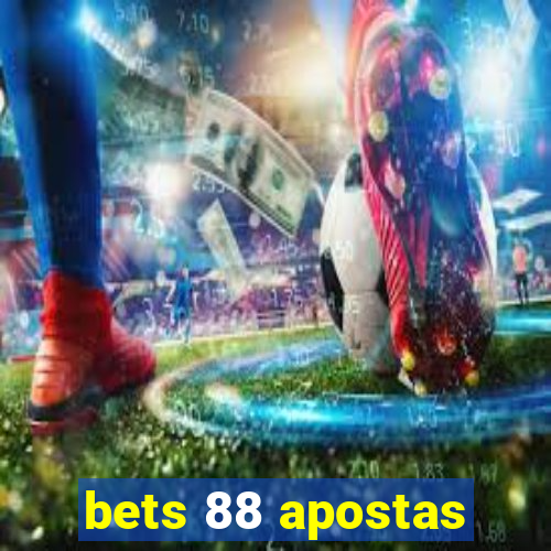 bets 88 apostas